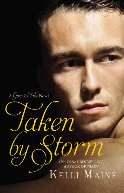Kelli Maine/Taken by Storm